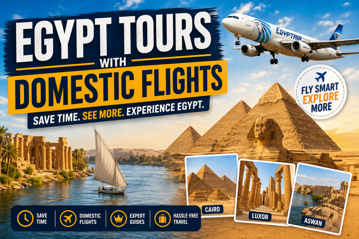 Egypt Tours with Domestic Flights