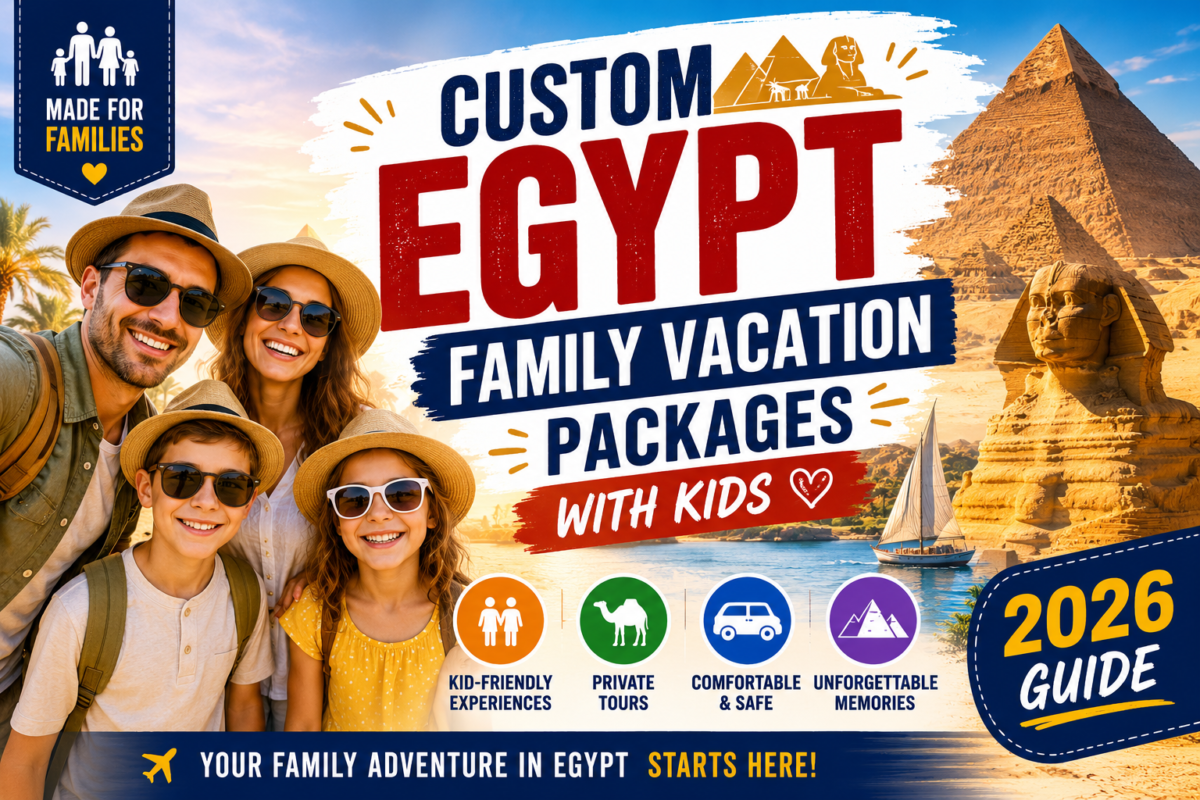 Custom Egypt Family Vacation Packages with Kids